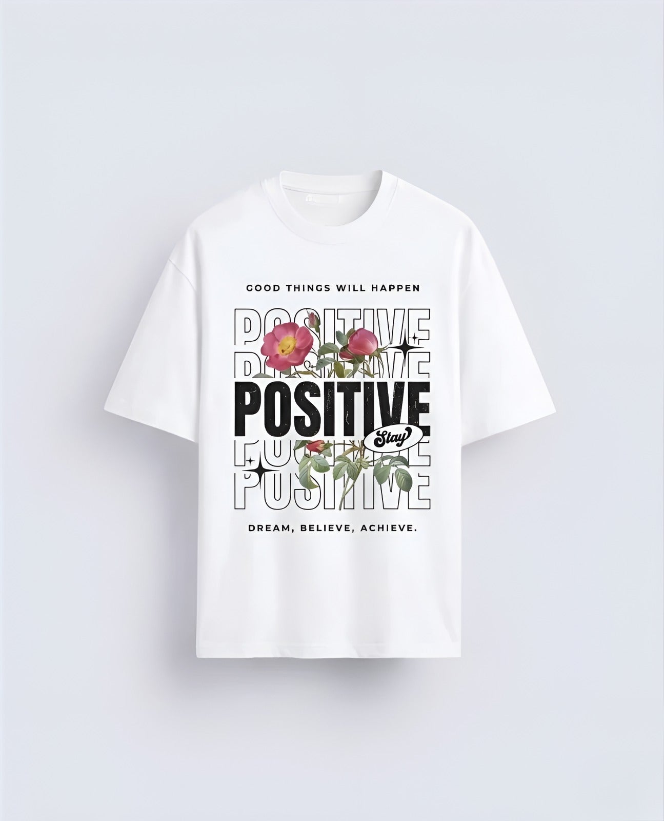 Stay Positive Floral Graphic T-Shirt