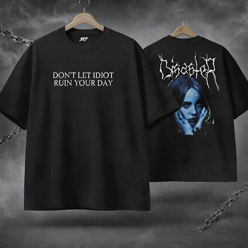 Don’t Let Idiot Ruin Your Day” Gothic Graphic T-Shirt